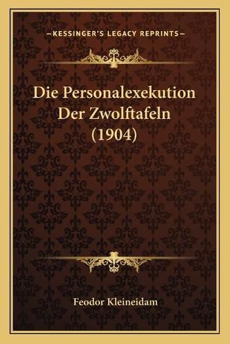 Cover image for Die Personalexekution Der Zwolftafeln (1904)