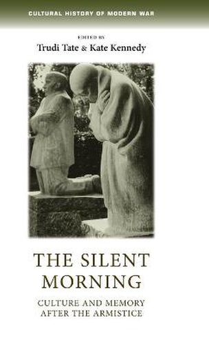 The Silent Morning: Culture and Memory After the Armistice