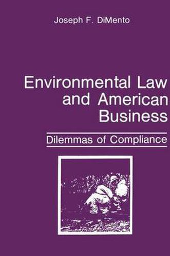 Cover image for Environmental Law and American Business: Dilemmas of Compliance