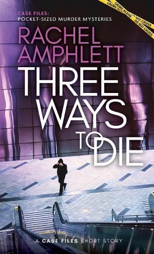 Three Ways to Die