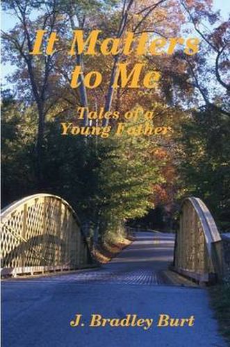 It Matters to Me: Tales of a Young Father