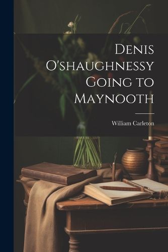 Cover image for Denis O'shaughnessy Going to Maynooth