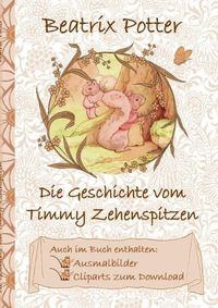 Cover image for Die Geschichte von Timmy Zehenspitzen (inklusive Ausmalbilder und Cliparts zum Download)