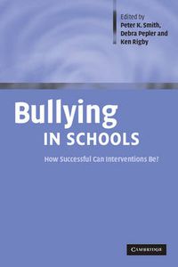 Cover image for Bullying in Schools: How Successful Can Interventions Be?