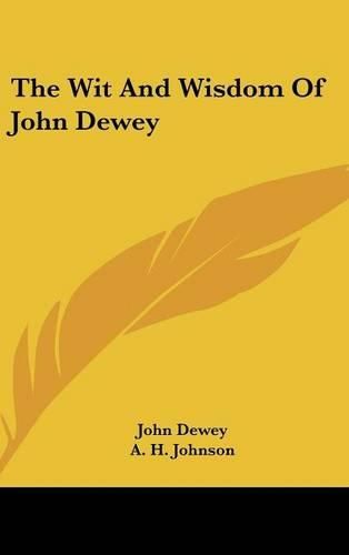 Cover image for The Wit and Wisdom of John Dewey