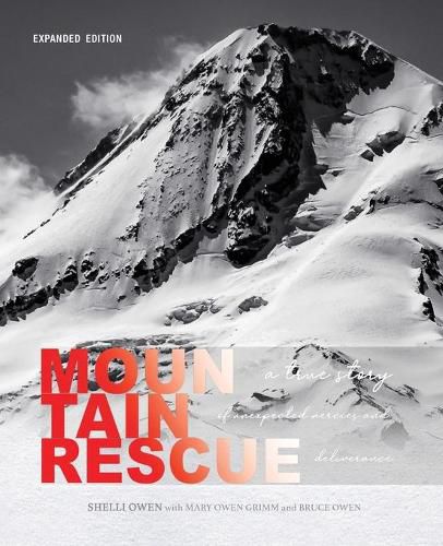 Cover image for Mountain Rescue: A True Story of Unexpected Mercies and Deliverance (Expanded Edition)