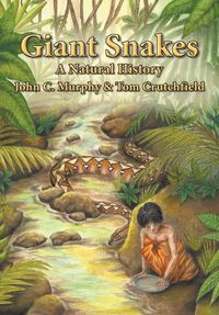 Cover image for Giant Snakes: A Natural History
