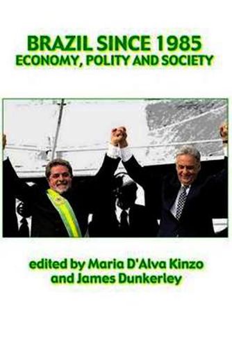 Cover image for Brazil Since 1985: Economy, Polity and Society