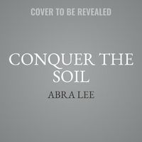 Cover image for Conquer the Soil