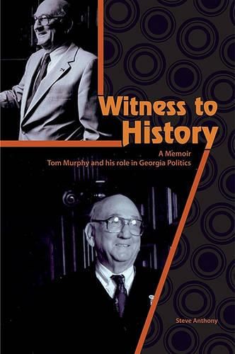 Cover image for Witness to History: A Memoir: Tom Murphy and His Role in Georgia Politics