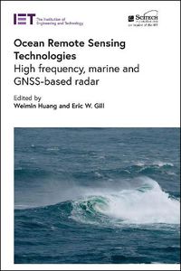 Cover image for Ocean Remote Sensing Technologies: High frequency, marine and GNSS-based radar