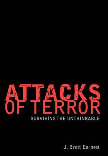 Cover image for Attacks of Terror:Surviving the Unthinkable