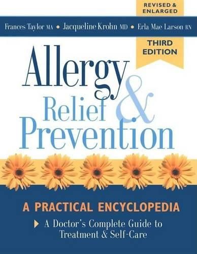 Allergy Relief and Prevention: A Doctor's Complete Guide to Treatment and Self-Care