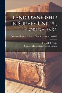 Cover image for Land Ownership in Survey Unit #1, Florida, 1934; no.56