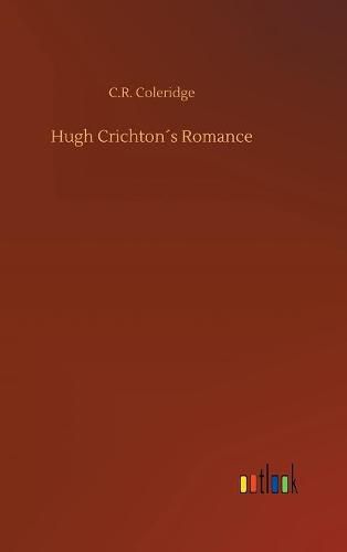 Cover image for Hugh Crichtons Romance