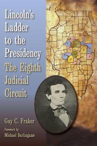 Cover image for Lincoln's Ladder to the Presidency