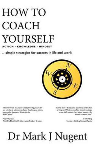 Cover image for How to Coach Yourself: Action. Knowledge. Mindset