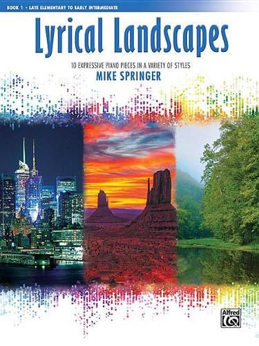 Lyrical Landscapes 1: 10 Expressive Piano Pieces in a Variety of Styles