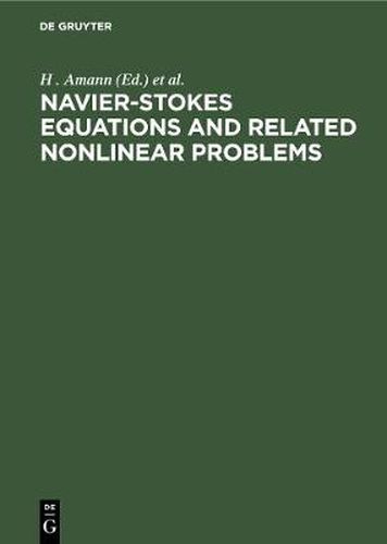 Navier-Stokes Equations and Related Nonlinear Problems: Proceedings of the Sixth International Conference NSEC-6, Palanga, Lithuania, May 22-29, 1997