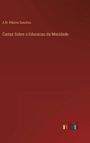 Cover image for Cartas Sobre a Educacao da Mocidade