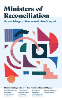 Cover image for Ministers of Reconciliation: Preaching on Race and the Gospel