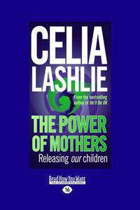 Cover image for The Power of Mothers: Releasing Our Children