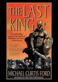 Cover image for The Last King: Rome's Greatest Enemy