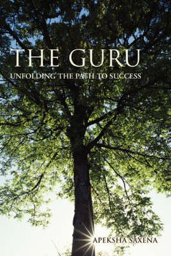 Cover image for The Guru: Unfolding the Path to Success