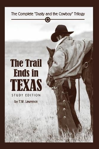 Cover image for The Trail Ends in Texas: The Complete Dusty and the Cowboy Trilogy
