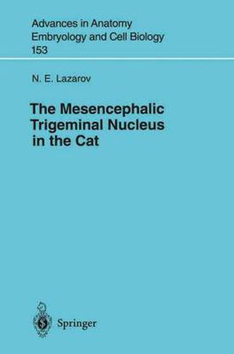 Cover image for The Mesencephalic Trigeminal Nucleus in the Cat