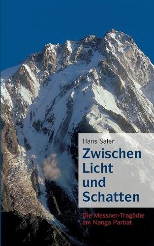 Cover image for Zwischen Licht und Schatten: Die Messner-Tragoedie am Nanga Parbat