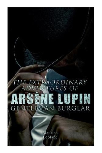 Cover image for The Extraordinary Adventures of Arsene Lupin, Gentleman-Burglar