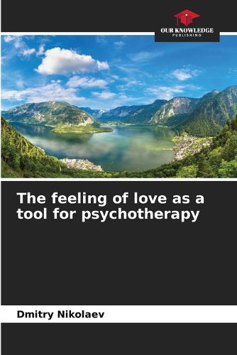 Cover image for The feeling of love as a tool for psychotherapy