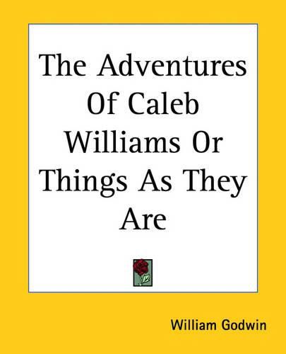 Cover image for The Adventures Of Caleb Williams Or Things As They Are