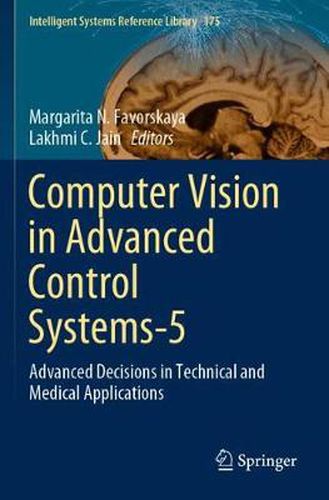 Cover image for Computer Vision in Advanced Control Systems-5: Advanced Decisions in Technical and Medical Applications