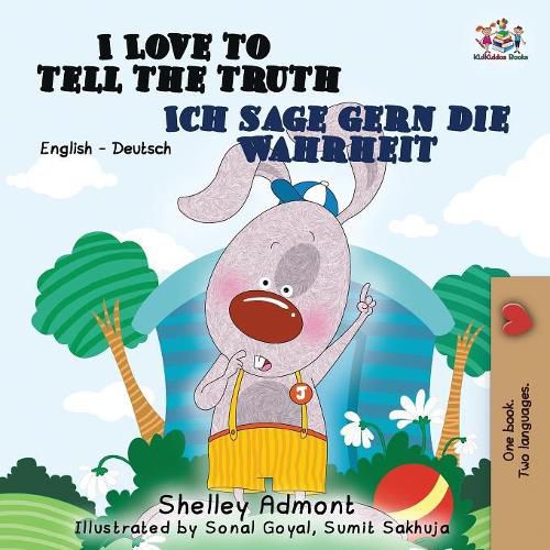 I Love to Tell the Truth Ich sage gern die Wahrheit: English German Bilingual Edition