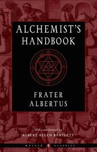 Cover image for Alchemist's Handbook - New Edition: Weiser Classics