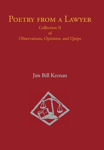 Poetry from a Lawyer: Collection Ii of Observations, Opinions, and Quips