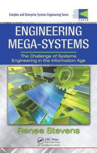 Cover image for Engineering Mega-Systems: The Challenge of Systems Engineering in the Information Age