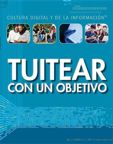 Cover image for Tuitear Con Un Objetivo (Tweeting with a Purpose)