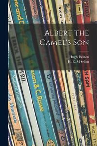 Cover image for Albert the Camel's Son