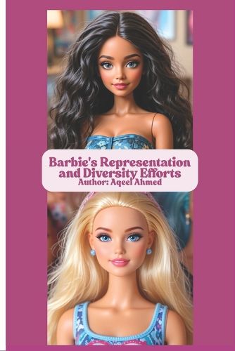 Cover image for Barbie's Representation and Diversity Efforts