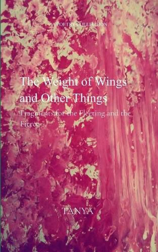 Cover image for The Weight of Wings and Other Things (Edition1st)