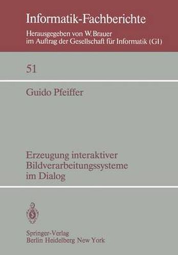 Cover image for Erzeugung Interaktiver Bildverarbeitungssysteme im Dialog