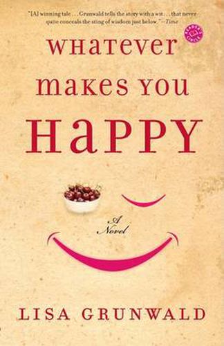 Cover image for Whatever Makes You Happy: A Novel