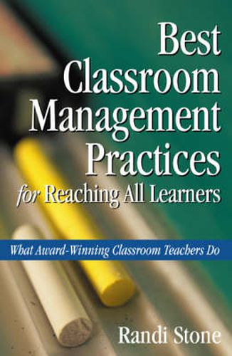 Cover image for Best Classroom Management Practices for Reaching All Learners: What Award-Winning Classroom Teachers Do