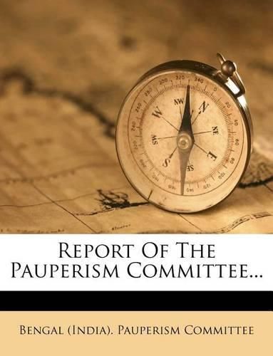 Cover image for Report Of The Pauperism Committee