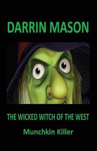 Cover image for The Wicked Witch of the West: Munchkin Killer