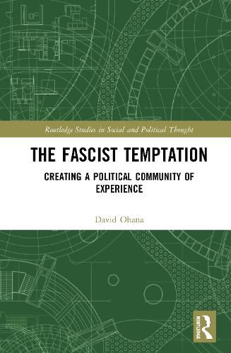 The Fascist Temptation: Creating a Political Community of Experience