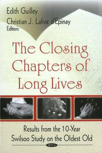 Cover image for Closing Chapters of Long Lives: Results from the 10-Year Swilsoo Study on the Oldest Old